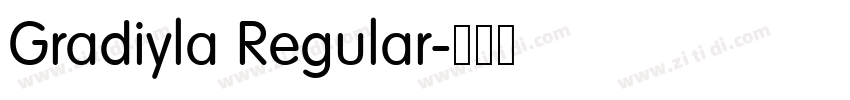Gradiyla Regular字体转换 Gradiyla Regular字体转换